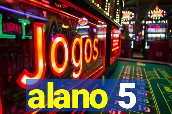 alano 5